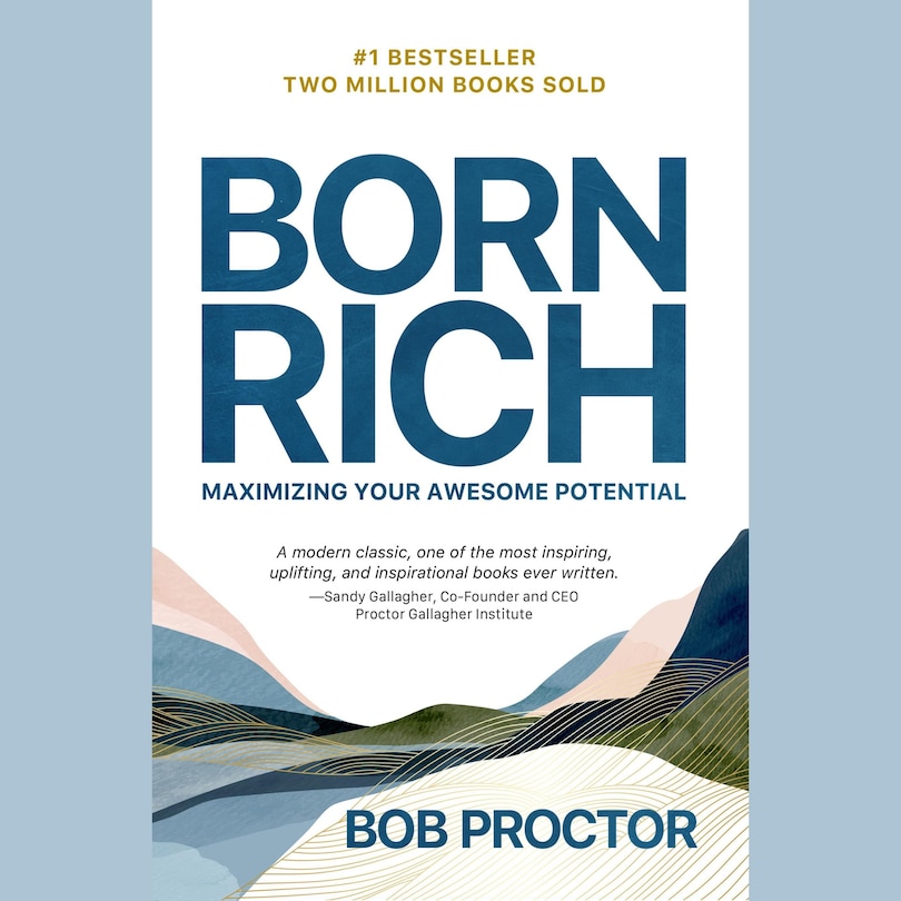 Born Rich: Maximizing Your Awesome Potential