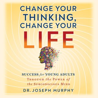 Front cover_Change Your Thinking, Change Your Life
