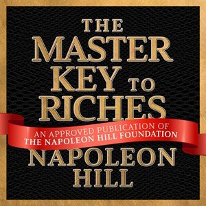 Couverture_The Master Key to Riches: A Publication of The Napoleon Hill Foundation