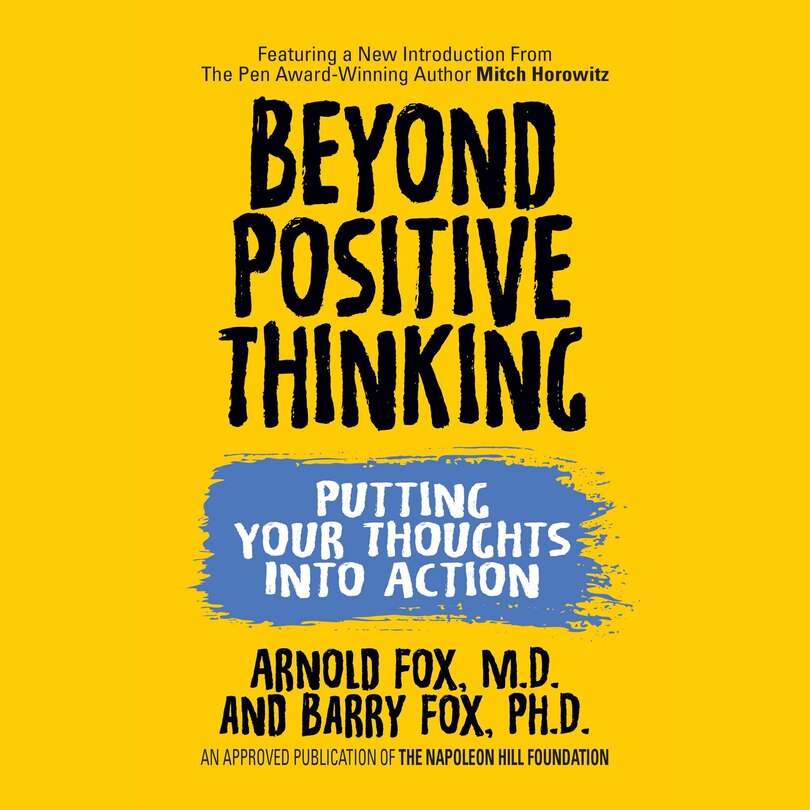 Beyond Positive Thinking: Putting Your Thoughts into Action