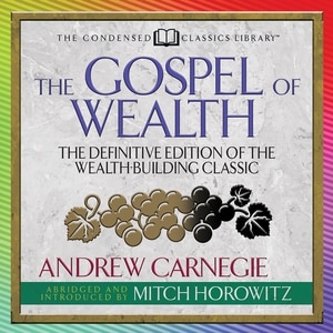 Couverture_The Gospel of Wealth (Condensed Classics)