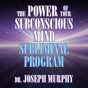 Front cover_The Power of Your Subconscious Mind Subliminal Program