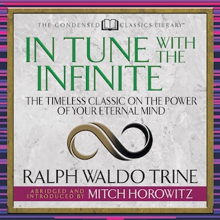 In Tune With the Infinite (Condensed Classics)