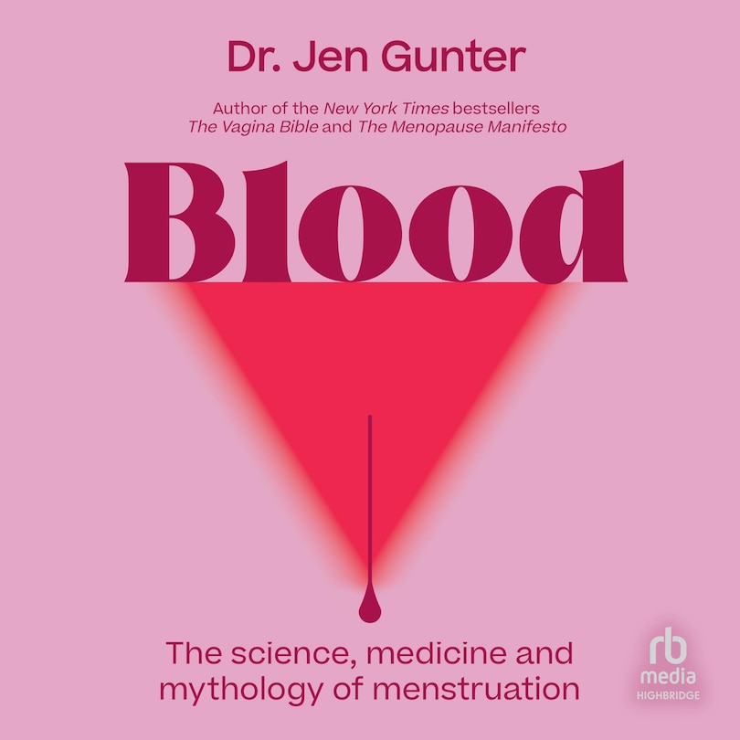 Couverture_Blood: The Science, Medicine, and Mythology of Menstruation