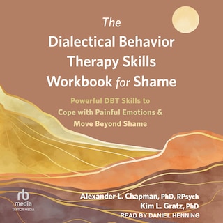 Front cover_The Dialectical Behavior Therapy Skills Workbook for Shame