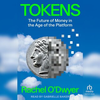 Tokens: The Future of Money in the Age of the Platform