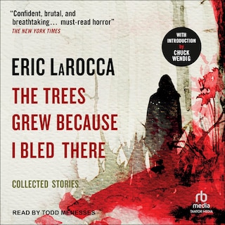 Front cover_The Trees Grew Because I Bled There