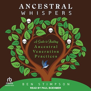 Ancestral Whispers: A Guide to Building Ancestral Veneration Practices