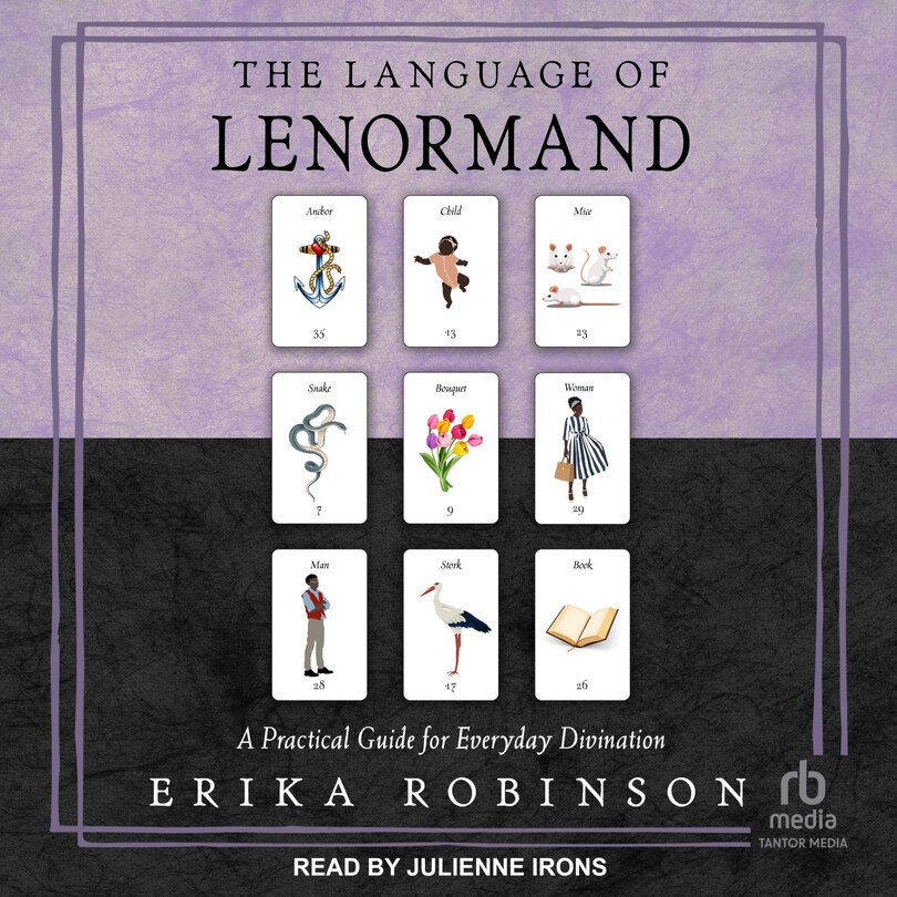 The Language of Lenormand: A Practical Guide for Everyday Divination