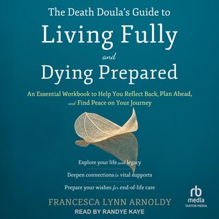 Couverture_The Death Doula's Guide to Living Fully and Dying Prepared