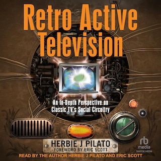 Retro Active Television: An In-Depth Perspective on Classic TV's Social Circuitry