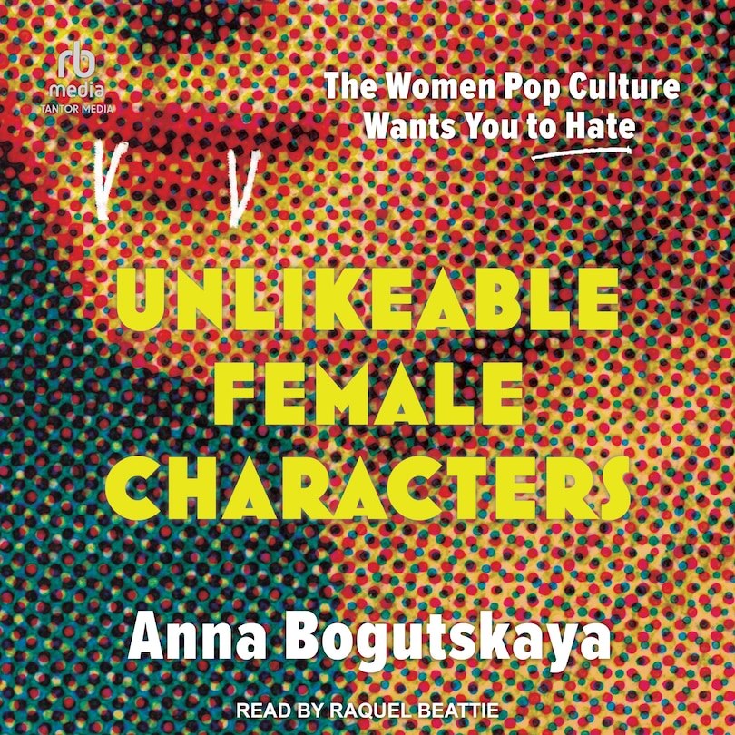 Front cover_Unlikeable Female Characters