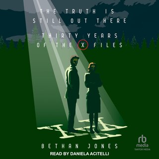 Front cover_The Truth is Still Out There: Thirty Years of the X-Files