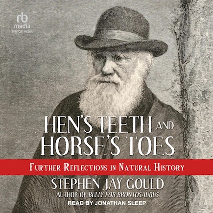 Hen's Teeth and Horse's Toes: Further Reflections in Natural History