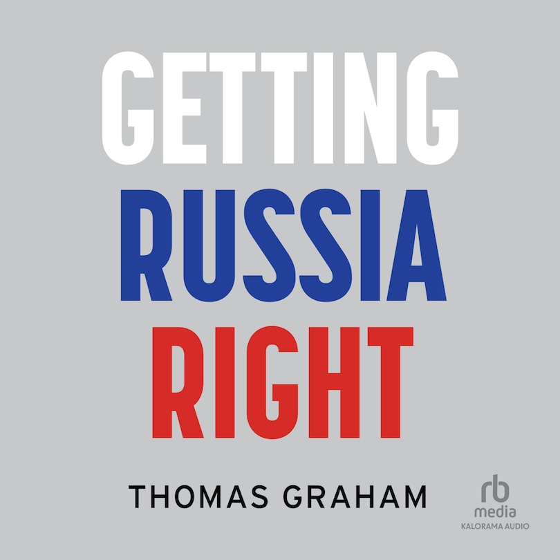Front cover_Getting Russia Right