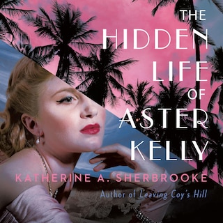 Front cover_The Hidden Life of Aster Kelly