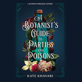 A Botanist's Guide to Parties and Poisons