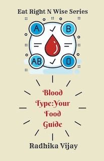 Blood Type-Your Food Guide