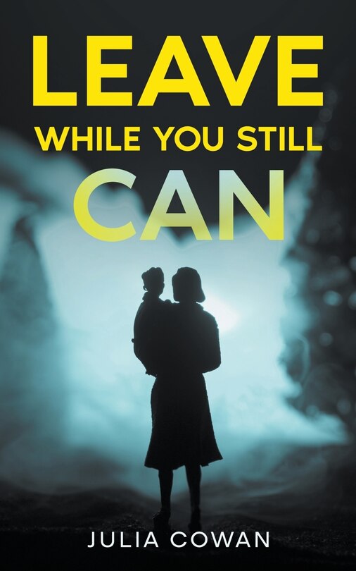 Front cover_Leave While You Still Can