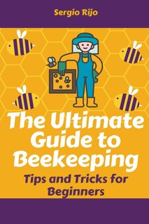 Couverture_The Ultimate Guide to Beekeeping