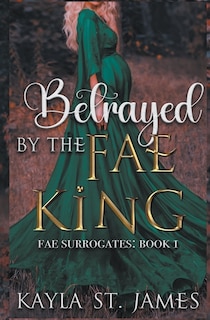 Couverture_Betrayed by the Fae King