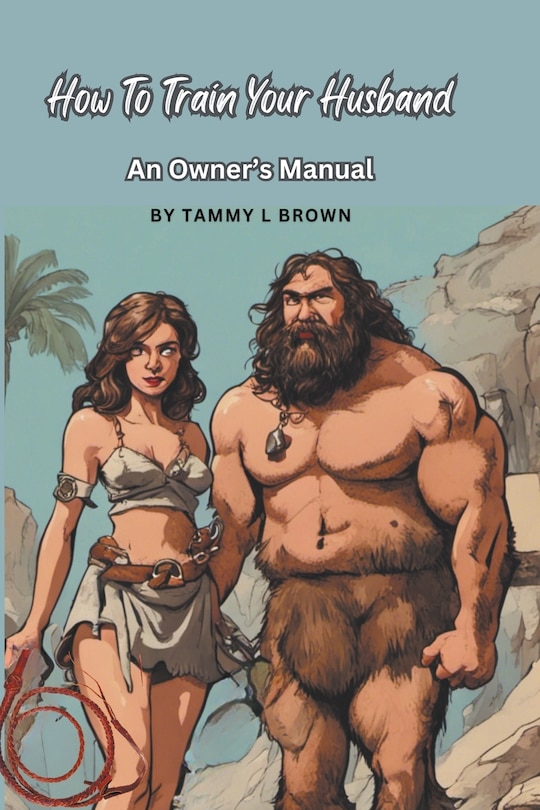 Front cover_How To Train Your Husband - An Owner's Manual