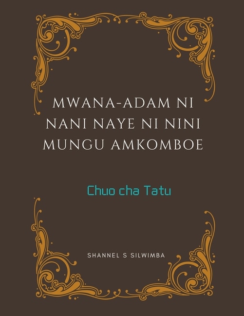 Front cover_Mwana-Adam ni Nani Naye ni Nini Mungu Amkomboe