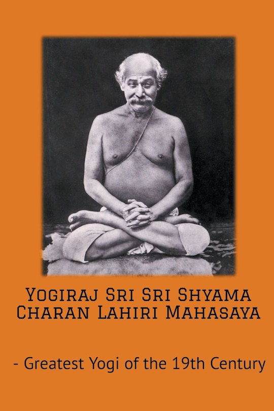 Couverture_Yogiraj Sri Sri Shyama Charan Lahiri Mahasaya