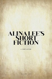 Front cover_Alina Lee's Short Fiction