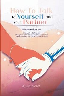Front cover_How to Talk to Yourself and Your Partner II Manuscript in I