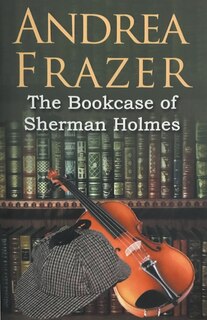 Front cover_The Bookcase of Sherman Holmes