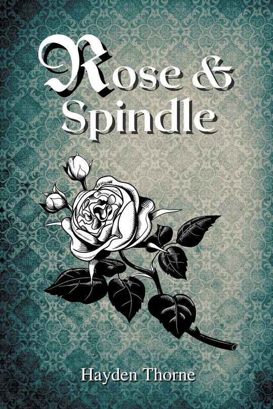 Front cover_Rose and Spindle