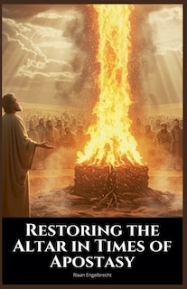 Couverture_Restoring the Altar in Times of Apostasy