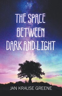 Couverture_The Space Between Dark and Light
