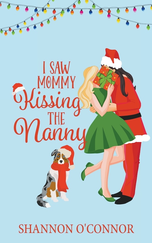 Front cover_I Saw Mommy Kissing the Nanny