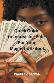 Front cover_Quick Guide to Increasing Sales for Your Magnetic E-Book