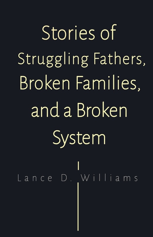 Couverture_Stories of Struggling Fathers, Broken Families, and a Broken System