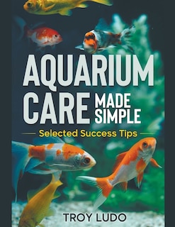 Couverture_Aquarium Care Made Simple
