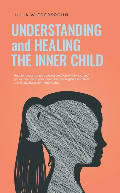 Front cover_Understanding and Healing the Inner Child