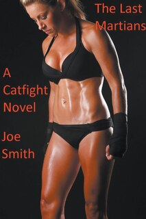 Front cover_The Last Martians (A Catfight Novel)