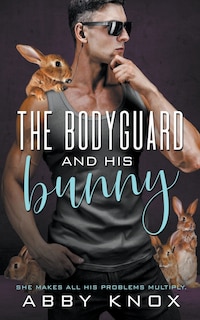 Front cover_The Bodyguard and His Bunny