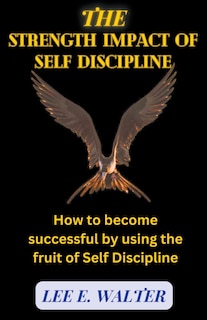 Front cover_The Strength Impact of Self Discipline