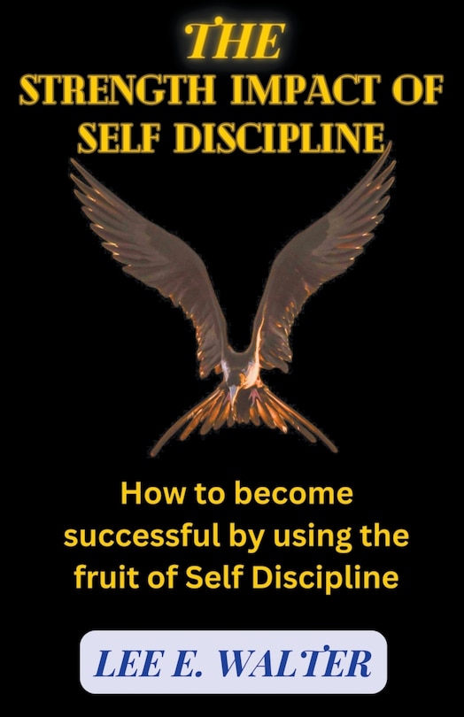 Front cover_The Strength Impact of Self Discipline