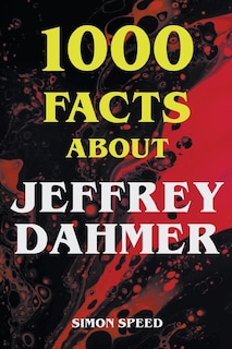 Couverture_1000 Facts About Jeffrey Dahmer