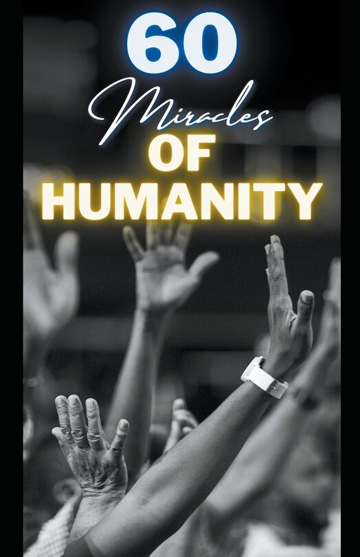 Front cover_60 Miracles of Humanity