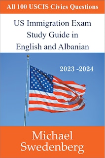 Front cover_US Immigration Exam Study Guide in English and Albanian