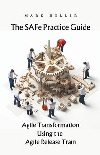 Front cover_The SAFe Practice Guide