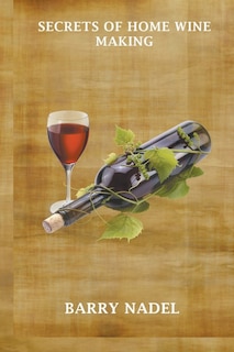 Front cover_Secrets of Home Wine Making