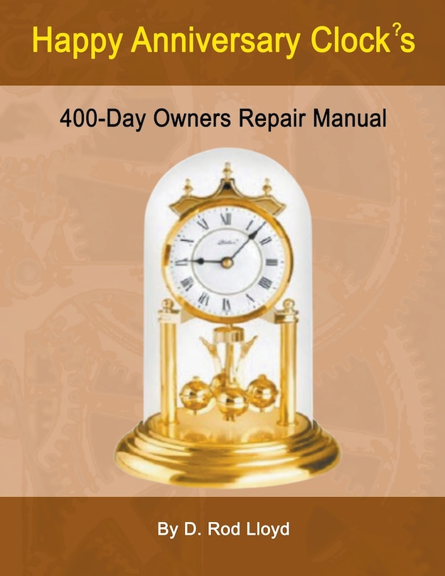 Front cover_Happy Anniversary Clocks, 400-Day Owners Repair Manual