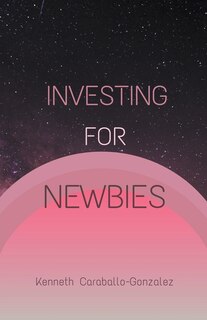 Front cover_Investing For Newbies